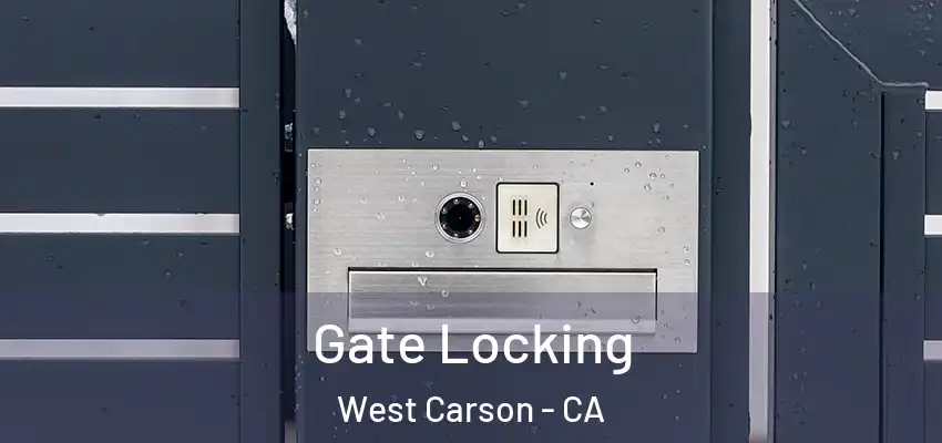  Gate Locking West Carson - CA