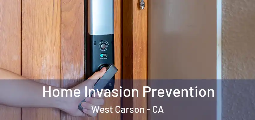  Home Invasion Prevention West Carson - CA